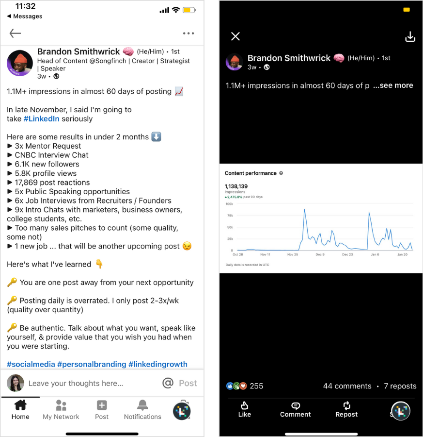 LinkedIn post of Brandon reflecting on 60 days of consistent posting. The post reads:
"1.1M+ impressions in almost 60 days of posting 📈
In late November, I said I'm going to take #LinkedIn seriously
Here are some results in under 2 months ⬇
▶ 3x Mentor Request
▶ CNBC Interview Chat
▶ 6.1K new followers
▶ 5.8K profile views
▶ 17,869 post reactions
▶ 5x Public Speaking opportunities
▶ 6x Job Interviews from Recruiters / Founders
▶ 9x Intro Chats with marketers, business owners, college students, etc.
▶ Too many sales pitches to count (some quality, some not)
▶ 1 new job ... that will be another upcoming post 😉
Here's what I've learned 👇
🔑 You are one post away from your next opportunity
🔑 Posting daily is overrated. I only post 2-3x/wk (quality over quantity)
🔑 Be authentic. Talk about what you want, speak like yourself, & provide value that you wish you had when you were starting.
#socialmedia #personalbranding #linkedingrowth #linkedincreator"
An attached graph visualizes the amount of post impressions Brandon mentions in his post.